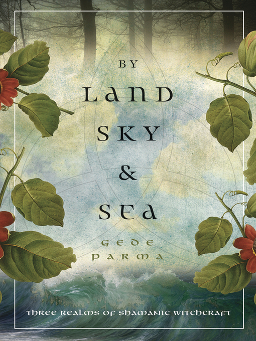 Title details for By Land, Sky & Sea by Gede Parma - Available